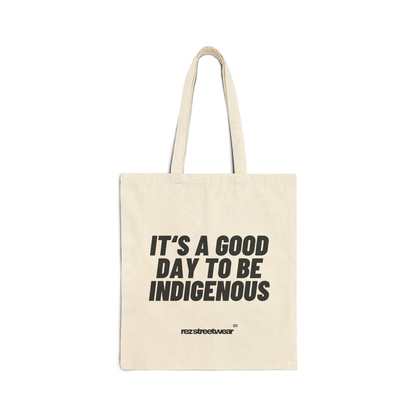 It's A good Day To Be Indigenous Canvas Tote Bag